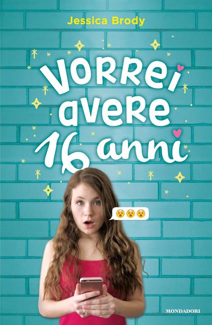 Vorrei avere 16 anni - Jessica Brody,Mathilde Bonetti - ebook