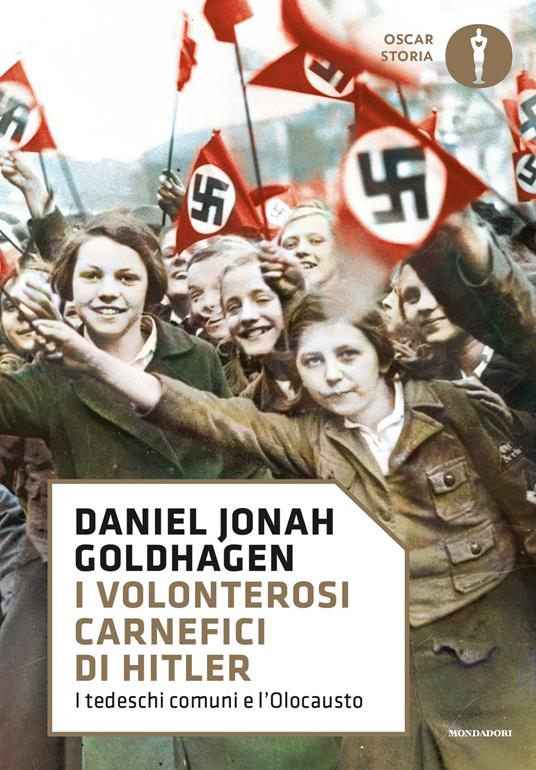 I volonterosi carnefici di Hitler. I tedeschi comuni e l'Olocausto - Daniel Jonah Goldhagen,Enrico Basaglia - ebook