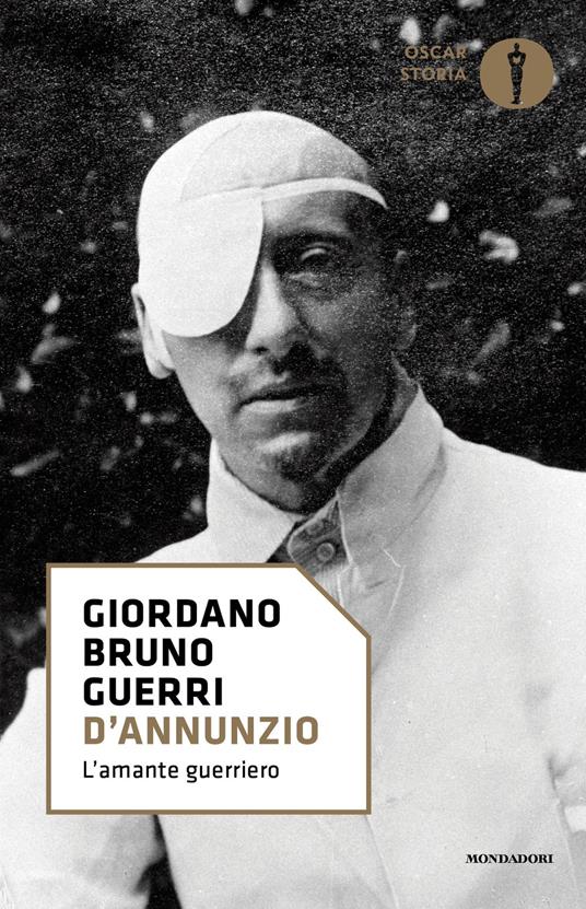 D'Annunzio. L'amante guerriero - Giordano Bruno Guerri - ebook