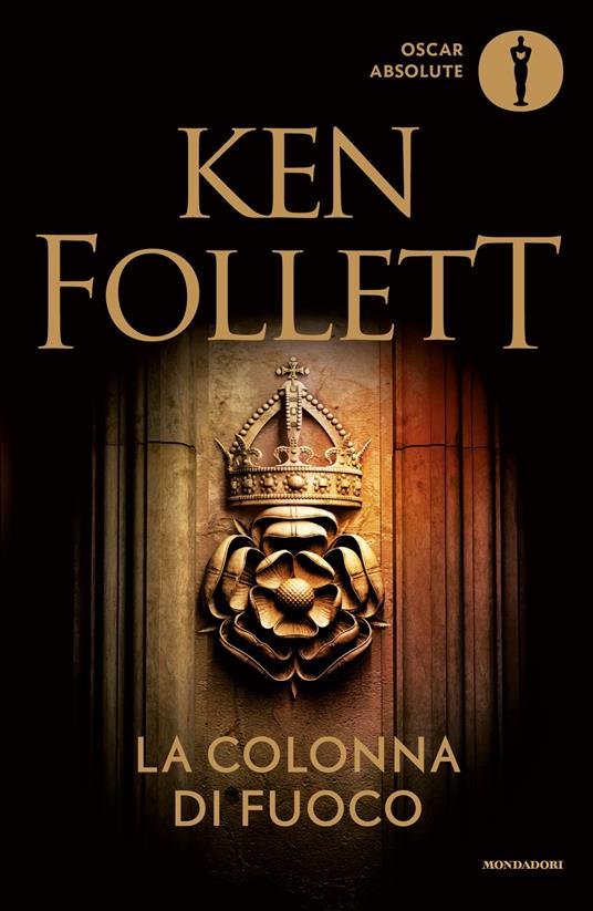 La colonna di fuoco - Ken Follett,Annamaria Raffo,Roberta Scarabelli - ebook