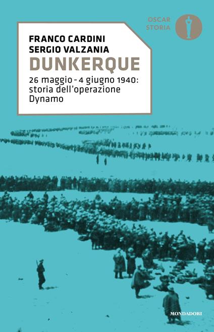 Dunkerque. 26 maggio-4 giugno 1940: storia dell'operazione Dynamo - Franco Cardini,Sergio Valzania - ebook