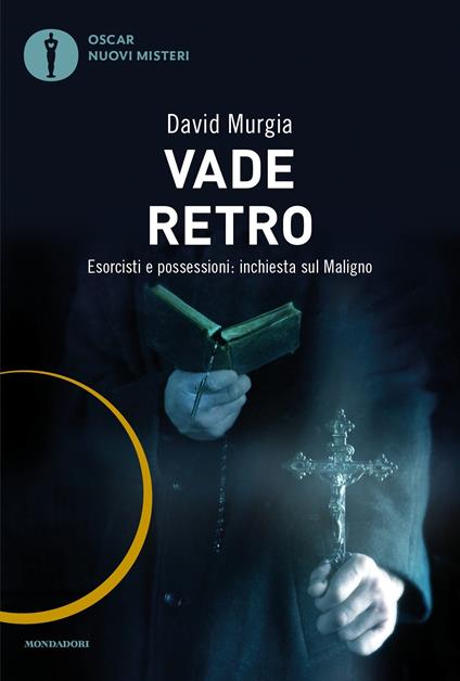 Vade retro. Esorcisti e possessioni: inchiesta sul maligno - David Murgia - ebook
