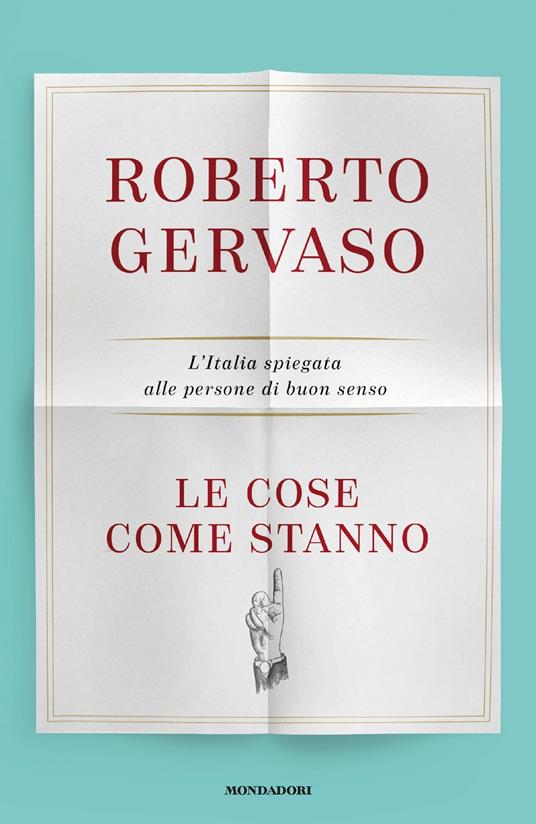 Le cose come stanno. L'Italia spiegata alle persone di buon senso - Roberto Gervaso - ebook
