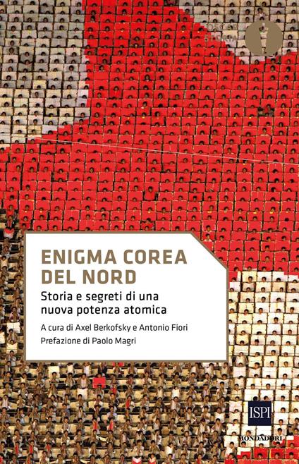 Enigma Corea del Nord. Storia e segreti di una nuova potenza atomica - Axel Berkofsky,Antonio Fiori - ebook