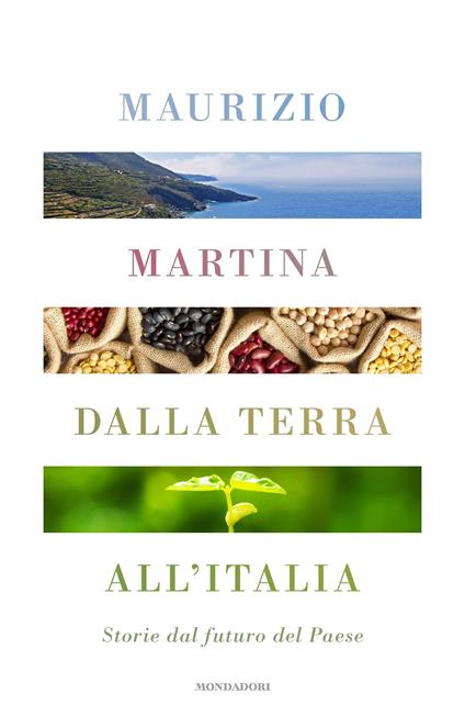 Dalla terra all'Italia. Storie dal futuro del Paese - Maurizio Martina - ebook