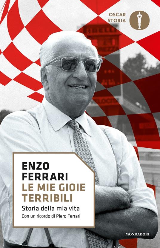 Le mie gioie terribili. Storia della mia vita - Enzo Ferrari - ebook