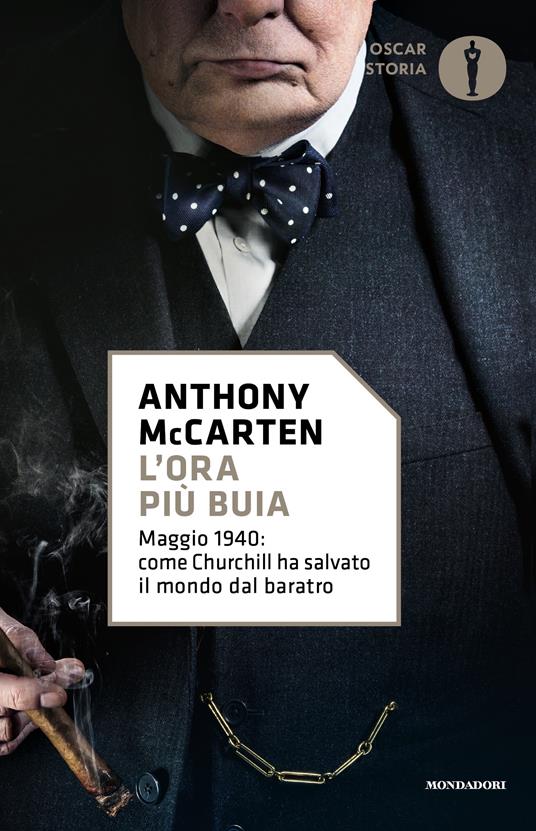 L' ora più buia. Maggio 1940: come Churchill ha salvato il mondo dal baratro - Anthony McCarten,Maria Grazia Bosetti,Luca Vanni - ebook