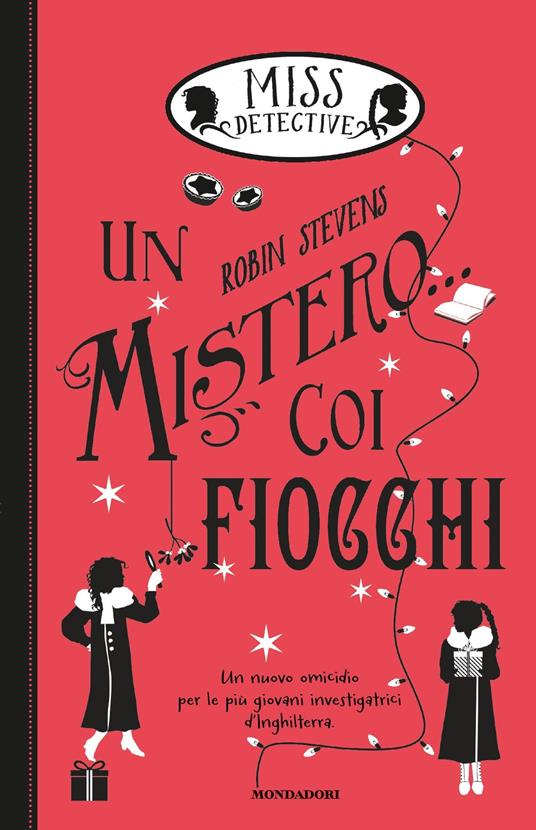 Un mistero... coi fiocchi. Miss Detective. Vol. 5 - Robin Stevens,Manuela Piemonte - ebook