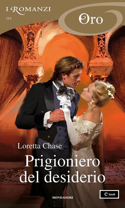 Prigioniero del desiderio - Loretta Chase,Roberta Scarabelli - ebook