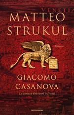 Giacomo Casanova. La sonata dei cuori infranti