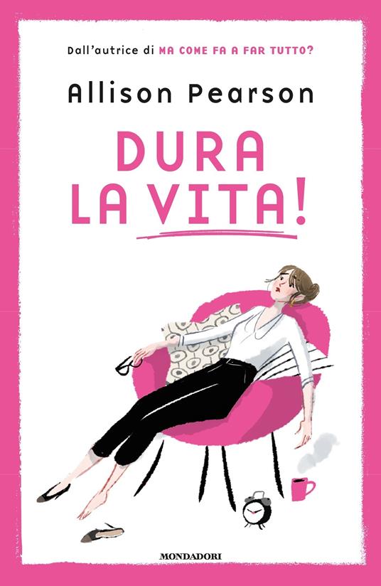 Dura la vita! - Allison Pearson - ebook