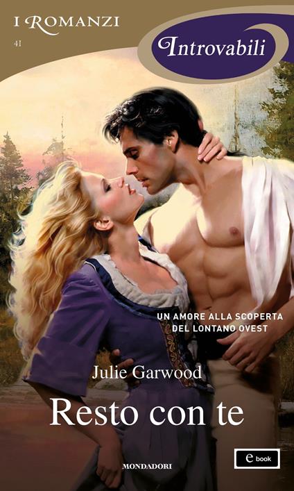 Resto con te - Julie Garwood - ebook