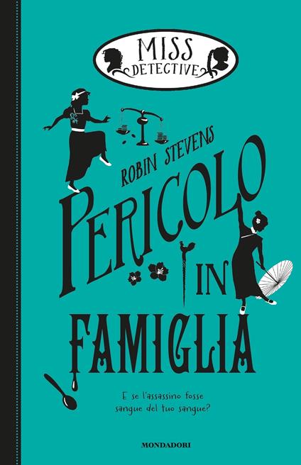Pericolo in famiglia. Miss Detective. Vol. 6 - Robin Stevens,Manuela Piemonte - ebook