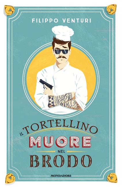 Il tortellino muore nel brodo - Filippo Venturi - ebook