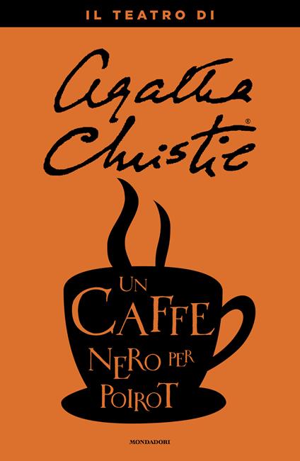 Un caffè nero per Poirot. Il teatro di Agatha Christie - Agatha Christie - ebook