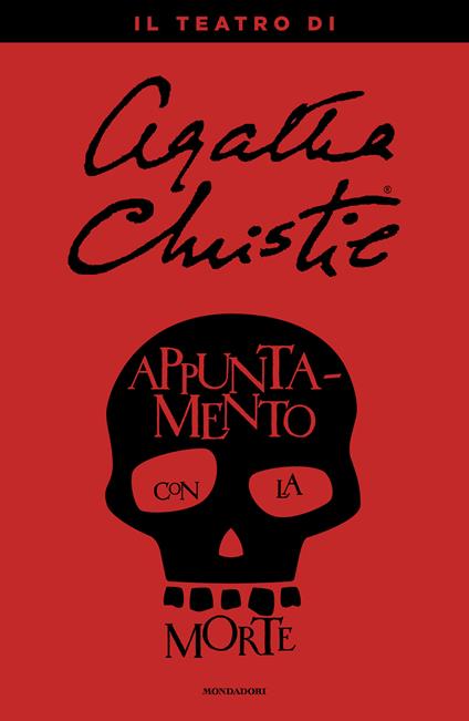 Appuntamento con la morte. Il teatro di Agatha Christie - Agatha Christie - ebook