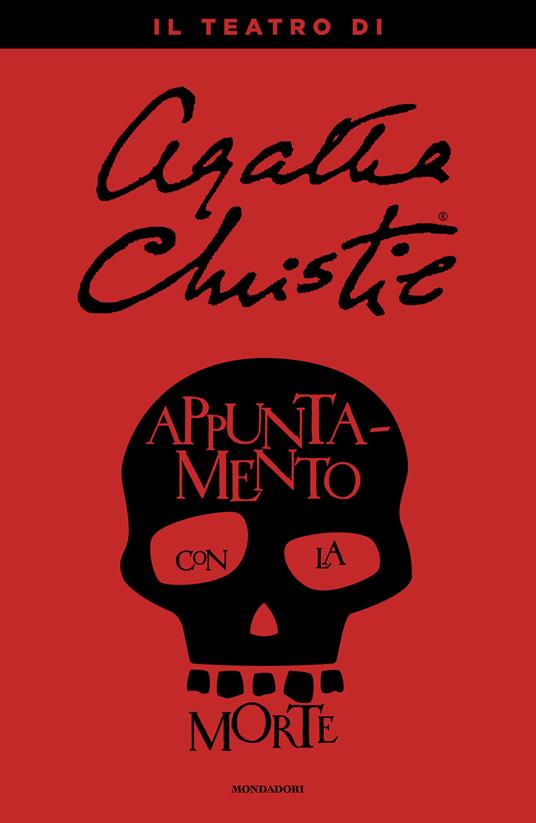 Appuntamento con la morte. Il teatro di Agatha Christie - Agatha Christie - ebook