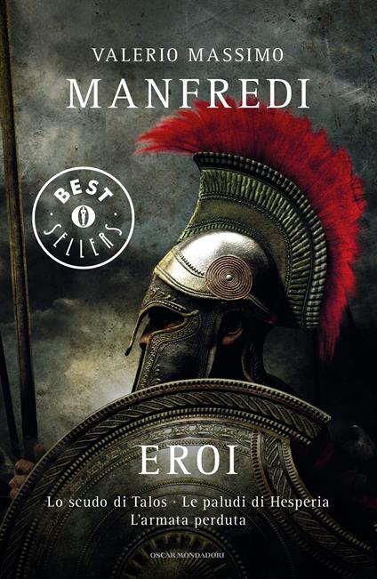 Eroi: Lo scudo di Talos-Le paludi di Hesperia-L'armata perduta - Valerio Massimo Manfredi - ebook