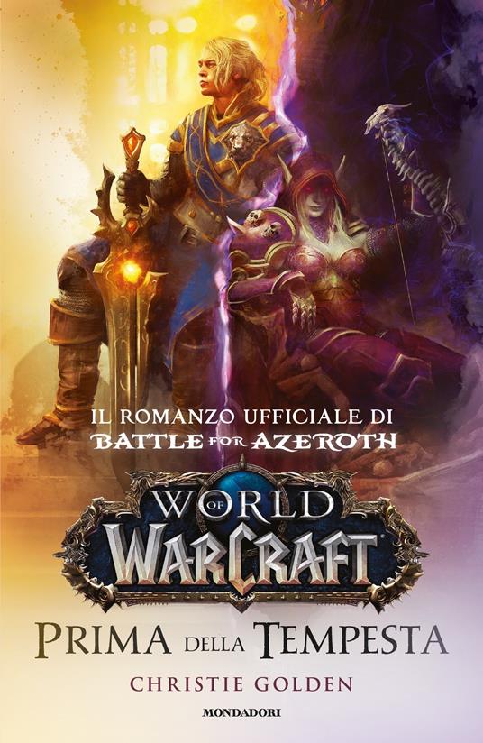 Prima della tempesta. World of Warcraft - Christie Golden,Sara Crimi,Laura Tasso - ebook