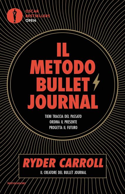 Il metodo Bullet Journal. Tieni traccia del passato, ordina il presente, progetta il futuro - Ryder Carroll,Aurelia Di Meo - ebook