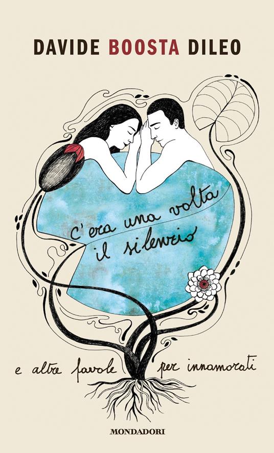 C'era una volta il silenzio e altre favole per innamorati - Davide Boosta Dileo,Marta Carraro - ebook