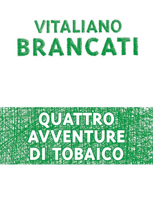 Quattro avventure di Tobaico - Vitaliano Brancati,Marco Dondero - ebook