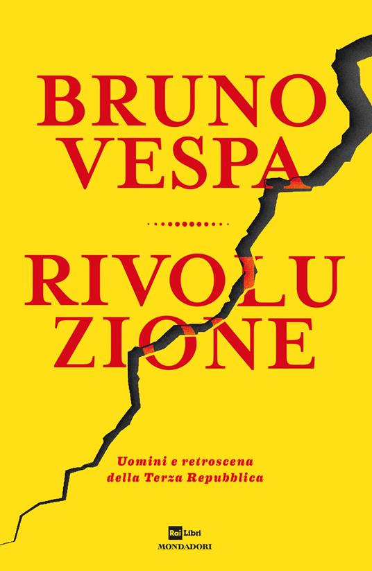 Rivoluzione. Uomini e retroscena della Terza Repubblica - Bruno Vespa - ebook
