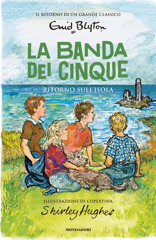 Ritorno sull'isola. La banda dei cinque. Vol. 6 - Enid Blyton,Manuela Salvi - ebook