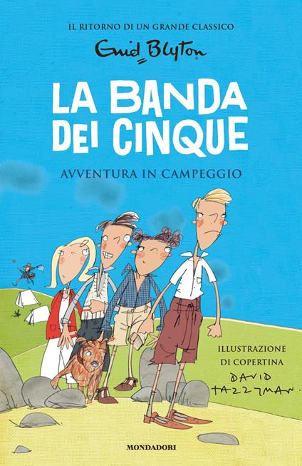 Avventura in campeggio. La banda dei cinque. Vol. 7 - Enid Blyton,Manuela Salvi - ebook