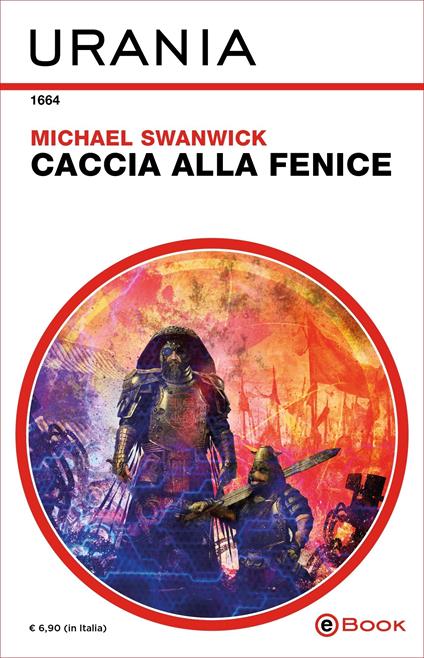 Caccia alla fenice - Michael Swanwick,Enzo Verrengia - ebook