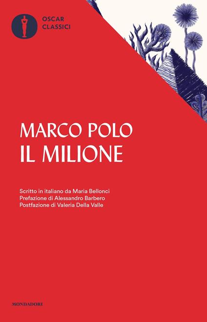 Il milione. Scritto in italiano da Maria Bellonci - Marco Polo,Maria Bellonci - ebook