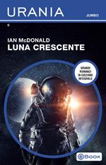 Luna crescente. Ediz. integrale