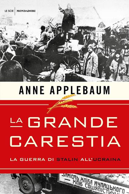 La grande carestia. La guerra di Stalin all'Ucraina - Anne Applebaum,Massimo Parizzi - ebook