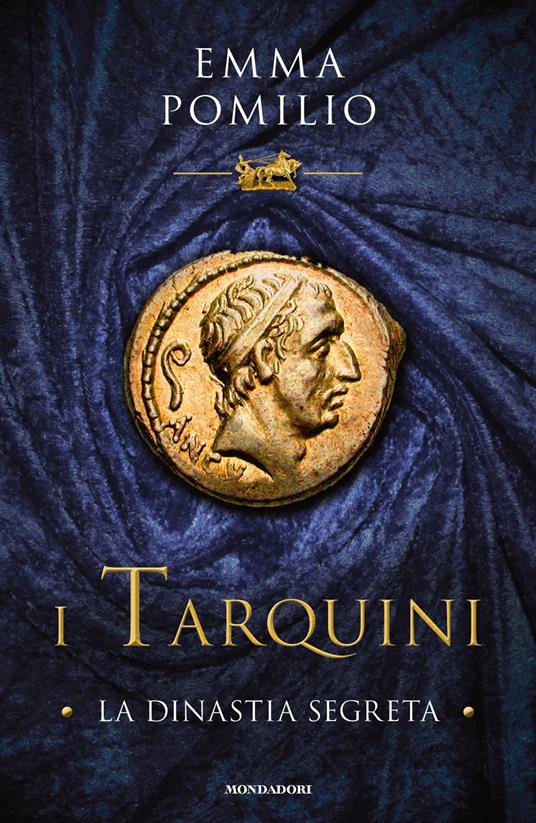 I Tarquini. La dinastia segreta - Emma Pomilio - ebook