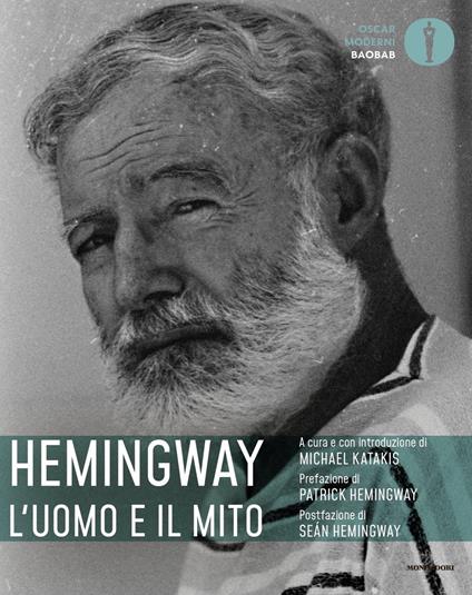 Hemingway: l'uomo e il mito - Michael Katakis,Alessandra Sora - ebook