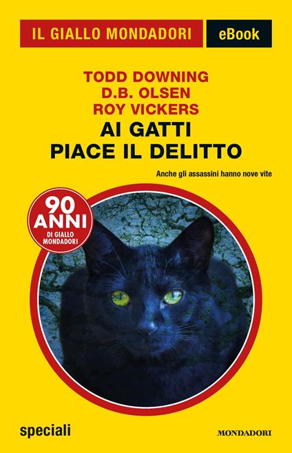 Ai gatti piace il delitto - Todd Downing,D.B. Olsen,Roy Vickers - ebook