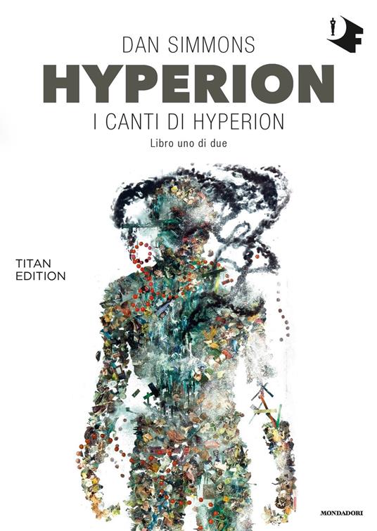 Hyperion. I canti di Hyperion. Titan edition. Vol. 1 - Dan Simmons,Gaetano Luigi Staffilano - ebook