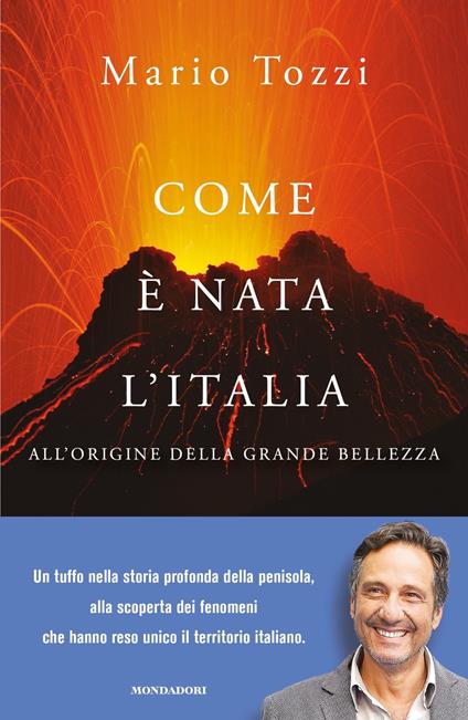 Com'è nata l'Italia. All'origine della grande bellezza - Mario Tozzi,Silvia Pertile - ebook