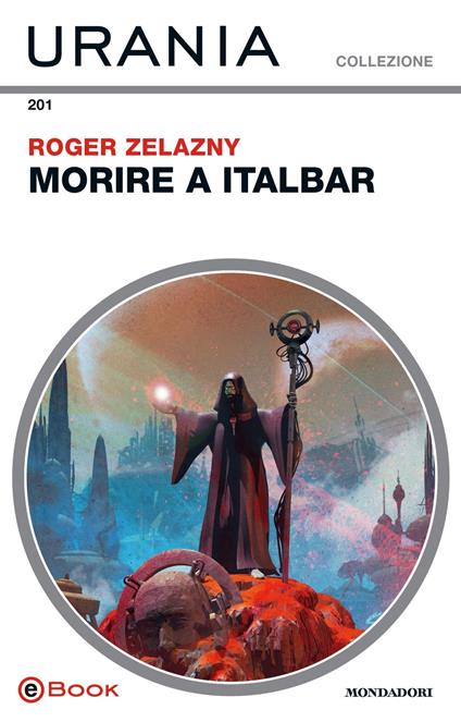 Morire a Italbar - Roger Zelazny - ebook