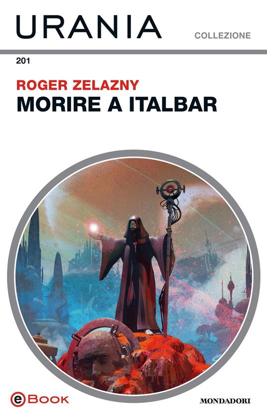 Morire a Italbar - Roger Zelazny - ebook