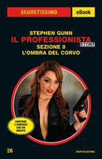 Sezione 8-L'ombra del corvo. Il Professionista