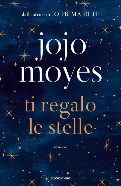 Ti regalo le stelle - Jojo Moyes,Maria Carla Dallavalle - ebook