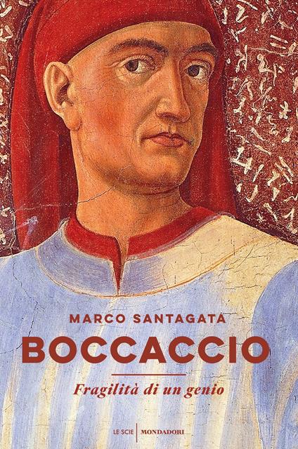 Boccaccio. Fragilità di un genio - Marco Santagata - ebook