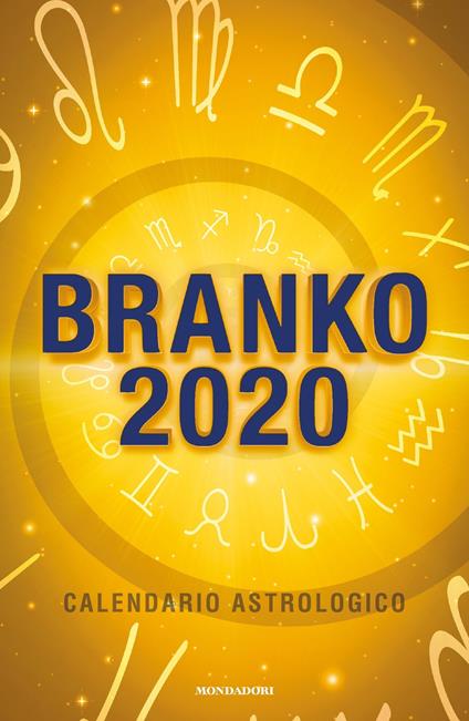 Calendario astrologico 2020. Guida giornaliera segno per segno - Branko - ebook