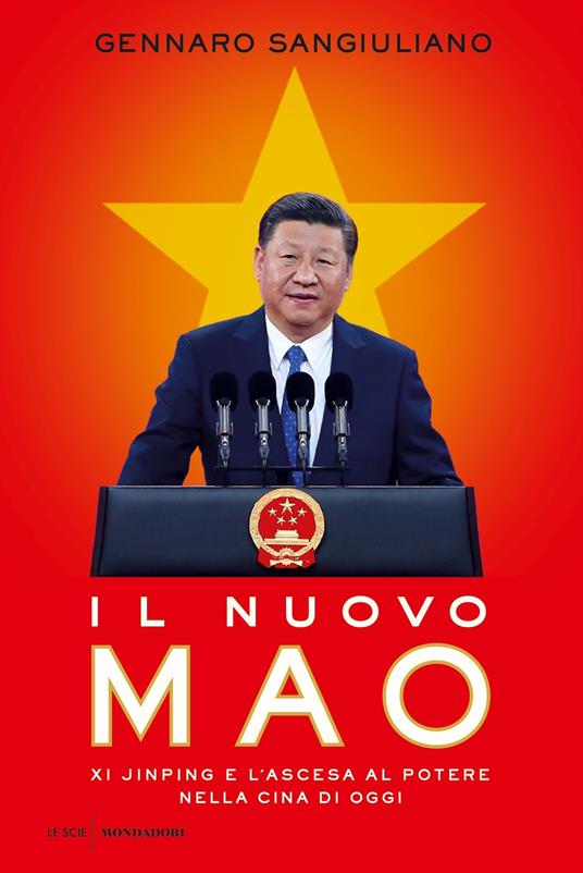 Il nuovo Mao. Xi Jinping e l'ascesa al potere nella Cina di oggi - Gennaro Sangiuliano - ebook
