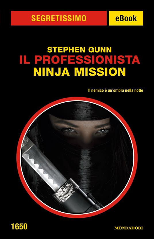 Ninja Mission. Il Professionista - Stephen Gunn - ebook