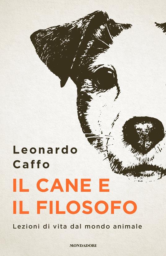 Il cane e il filosofo. Lezioni di vita dal mondo animale - Leonardo Caffo - ebook