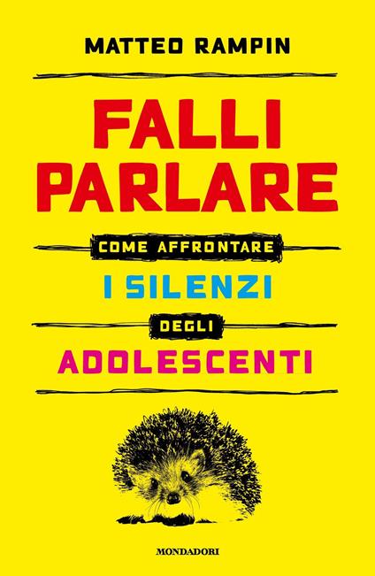 Falli parlare. Come affrontare i silenzi degli adolescenti - Matteo Rampin - ebook