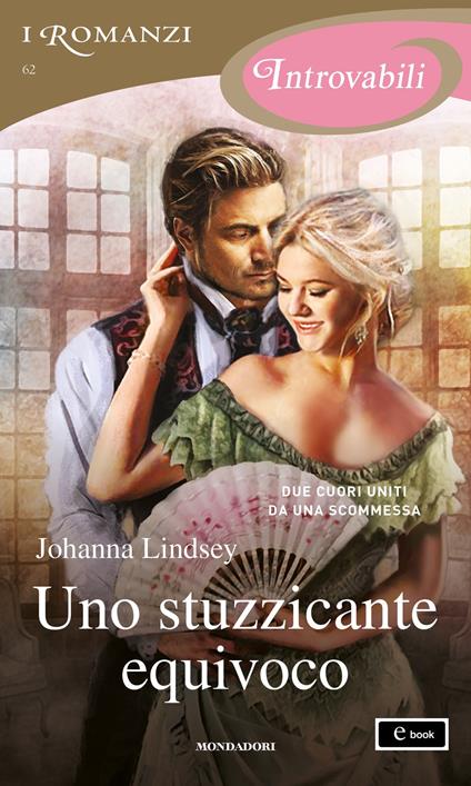 Uno stuzzicante equivoco - Johanna Lindsey - ebook