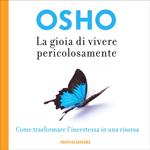 La gioia di vivere pericolosamente